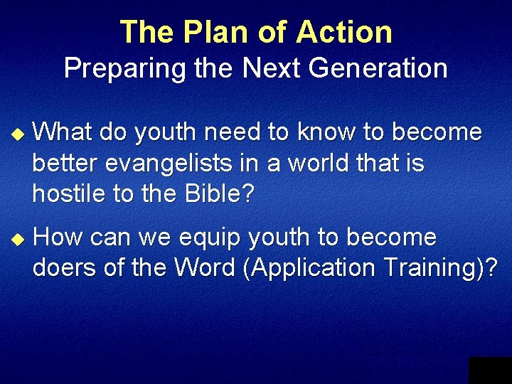 The Plan of Action Preparing the Next Generation u u What do youth need