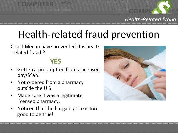 Health-Related Fraud Health-related fraud prevention Could Megan have prevented this health -related fraud ?