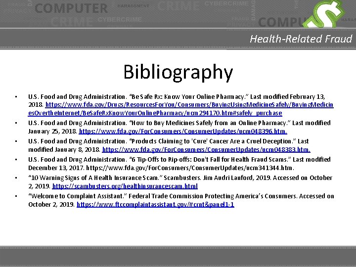 Health-Related Fraud Bibliography • • • U. S. Food and Drug Administration. “Be Safe