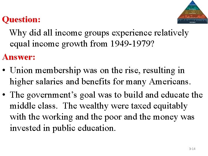 Question: Why did all income groups experience relatively equal income growth from 1949 -1979?