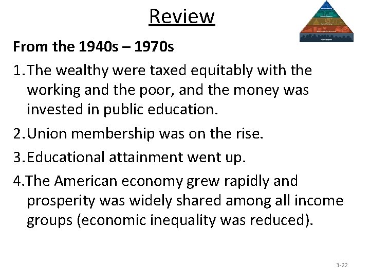 Review From the 1940 s – 1970 s 1. The wealthy were taxed equitably