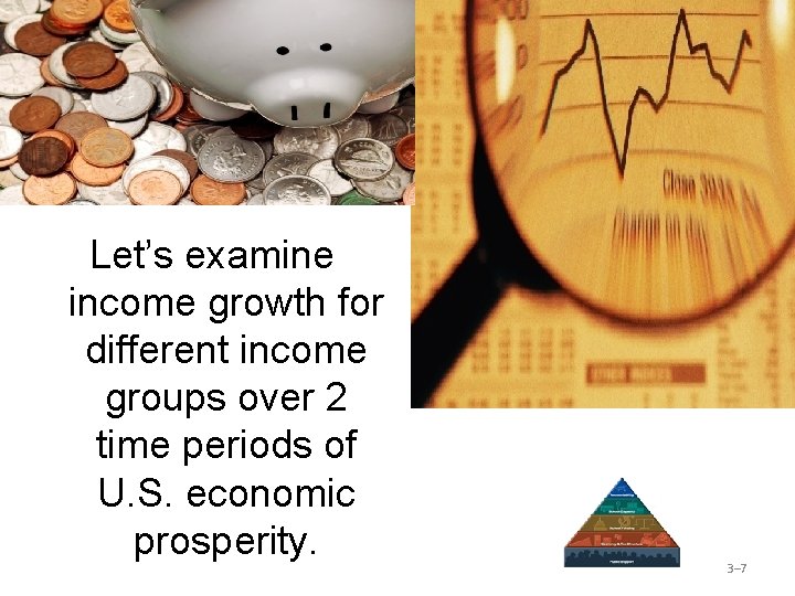 Let’s examine income growth for different income groups over 2 time periods of U.