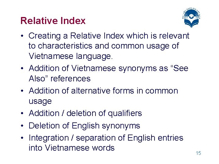 Relative Index • Creating a Relative Index which is relevant to characteristics and common