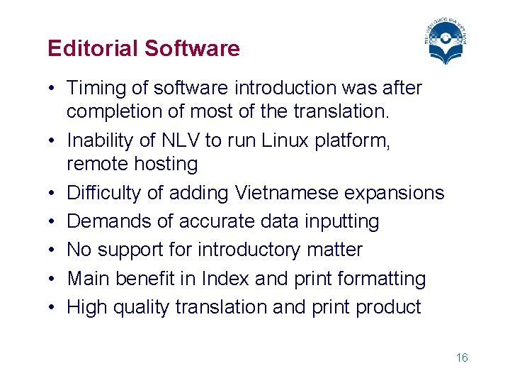 Editorial Software • Timing of software introduction was after completion of most of the