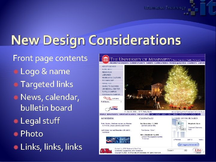 New Design Considerations Front page contents Logo & name Targeted links News, calendar, bulletin