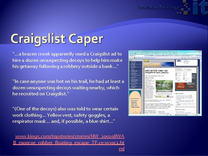 Craigslist Caper “…a brazen crook apparently used a Craigslist ad to hire a dozen