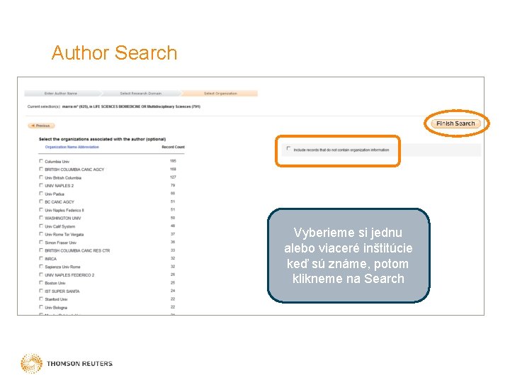 Author Search Vyberieme si jednu alebo viaceré inštitúcie keď sú známe, potom klikneme na