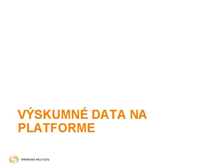 VÝSKUMNÉ DATA NA PLATFORME 