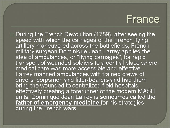 France � During the French Revolution (1789), after seeing the speed with which the