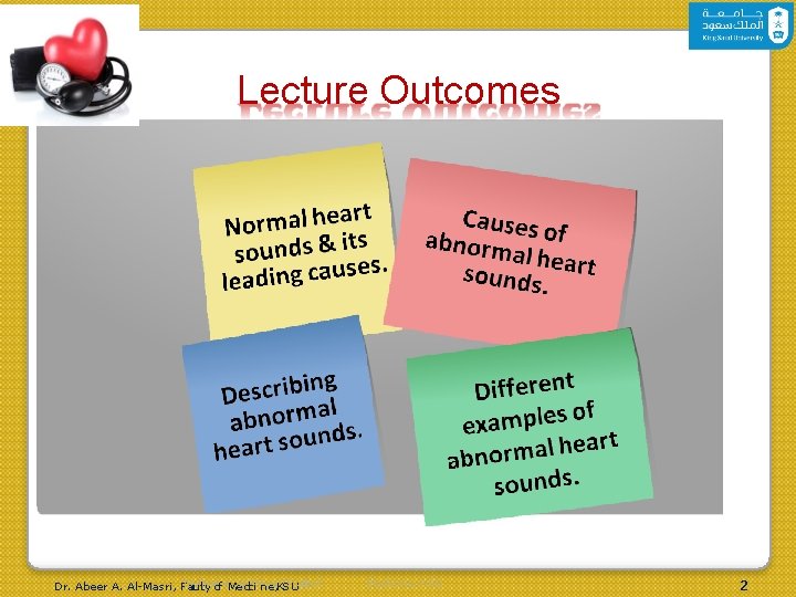 Lecture Outcomes . Altbyeeorf AM. e. Adicl-i. Mnaes, r. K, i. SFUacutlyof Dr. Abeer Lecture Outcomes . Altbyeeorf AM. e. Adicl-i. Mnaes, r. K, i. SFUacutlyof Dr. Abeer