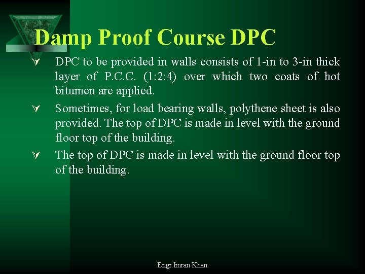 Damp Proof Course DPC Ú Ú Ú DPC to be provided in walls consists