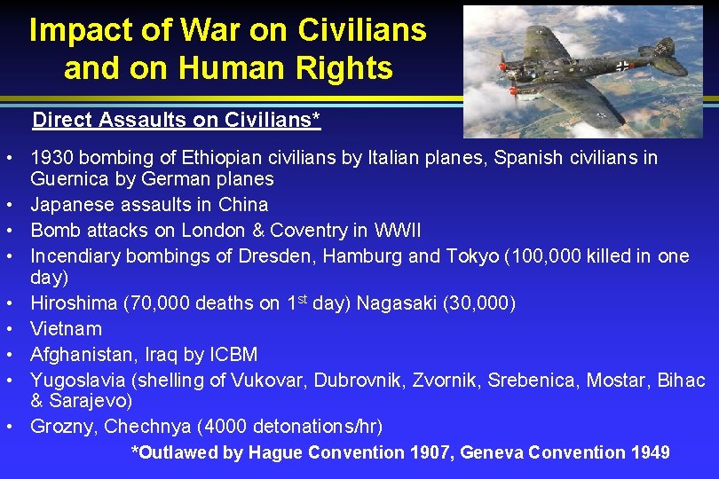 Impact of War on Civilians and on Human Rights Direct Assaults on Civilians* •