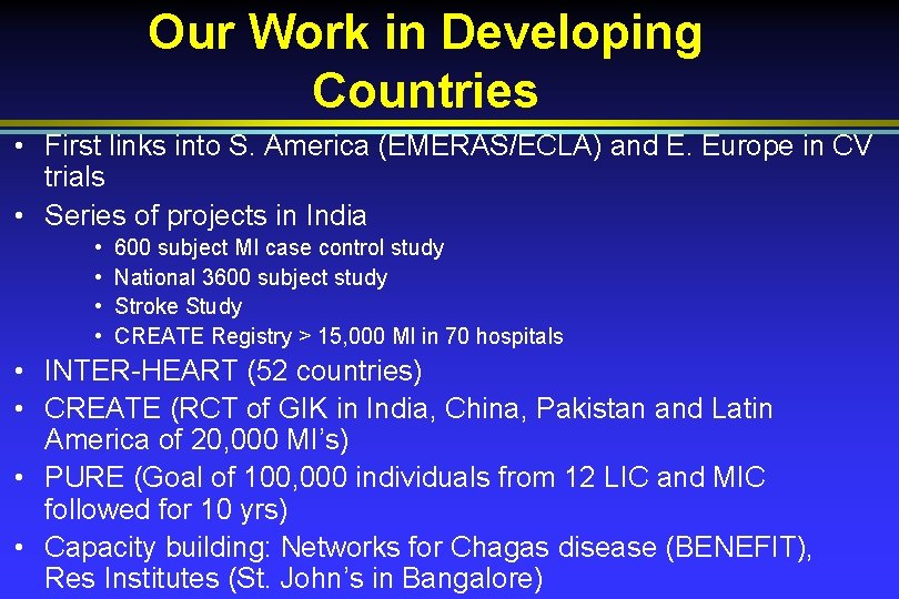 Our Work in Developing Countries • First links into S. America (EMERAS/ECLA) and E.