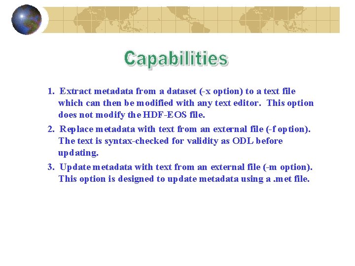  1. Extract metadata from a dataset (-x option) to a text file which