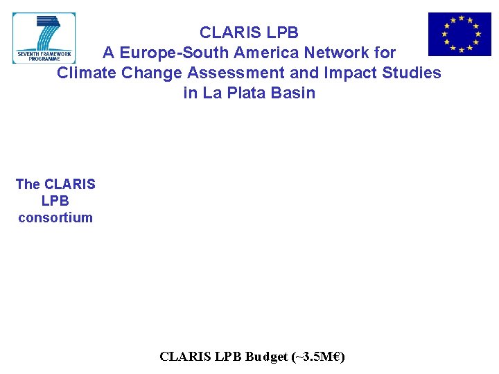CLARIS LPB A Europe-South America Network for Climate Change Assessment and Impact Studies in