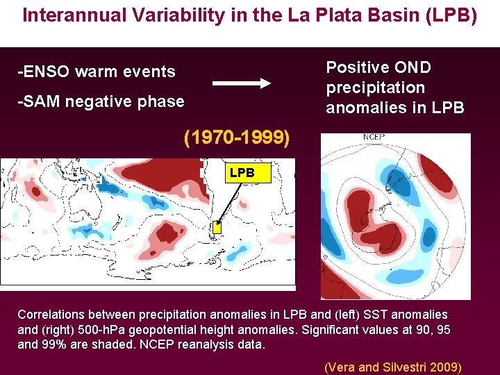 Interannual Variability in the La Plata Basin (LPB) Positive OND precipitation anomalies in LPB