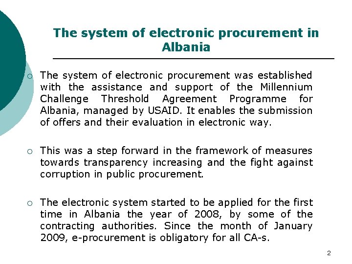 The system of electronic procurement in Albania ¡ The system of electronic procurement was