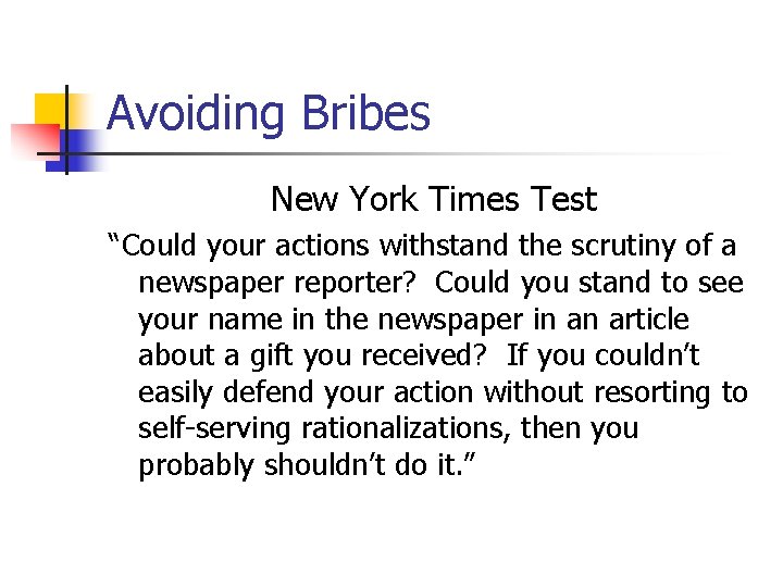 Avoiding Bribes New York Times Test “Could your actions withstand the scrutiny of a