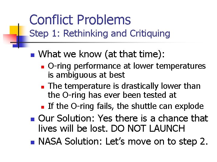Conflict Problems Step 1: Rethinking and Critiquing n What we know (at that time):