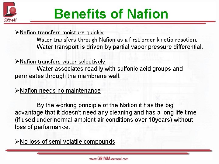 Benefits of Nafion ØNafion transfers moisture quickly Water transfers through Nafion as a first