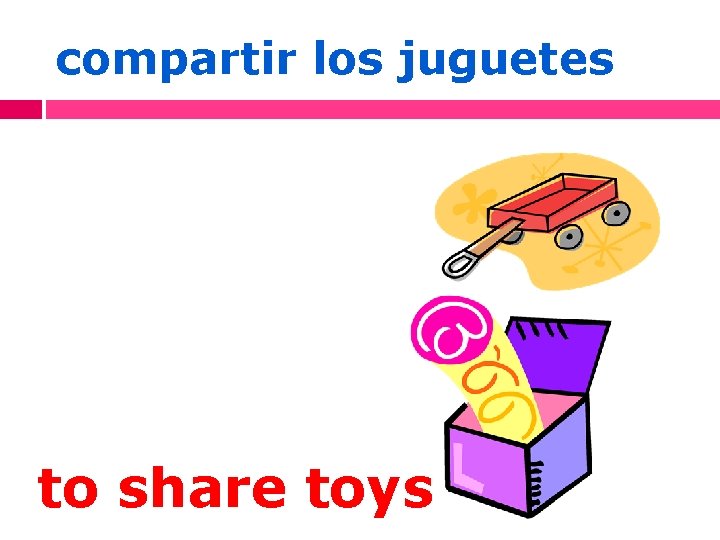 compartir los juguetes to share toys 