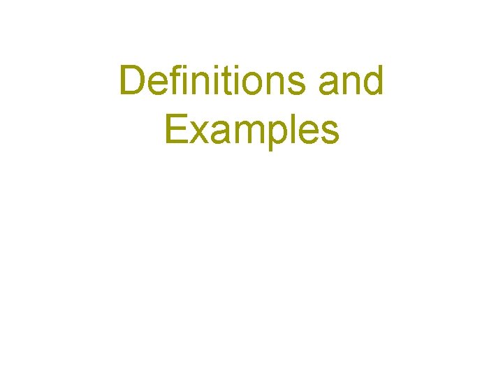 Definitions and Examples 