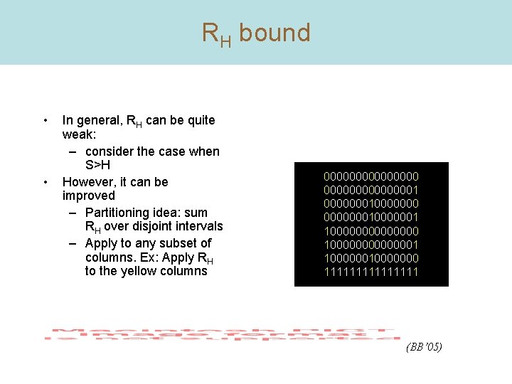 RH bound • • In general, RH can be quite weak: – consider the