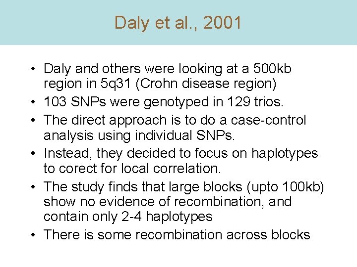 Daly et al. , 2001 • Daly and others were looking at a 500