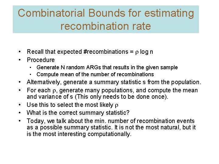 Combinatorial Bounds for estimating recombination rate • Recall that expected #recombinations = log n
