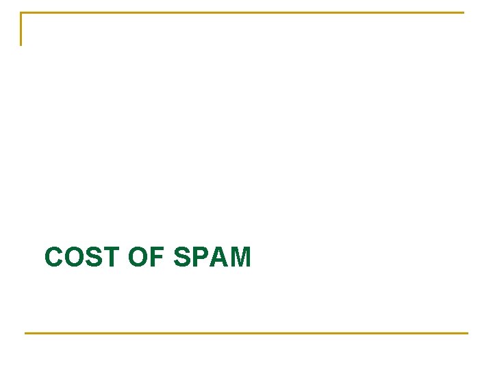 COST OF SPAM 