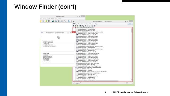 Window Finder (con‘t) 14 © 2015 Cincom Systems Inc. All Rights Reserved. 