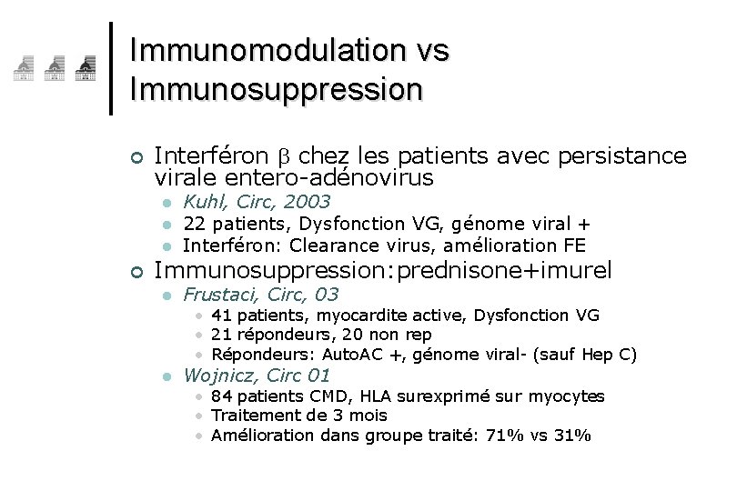 Immunomodulation vs Immunosuppression ¢ Interféron b chez les patients avec persistance virale entero-adénovirus l