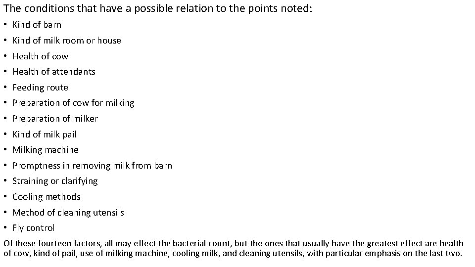 The conditions that have a possible relation to the points noted: • Kind of