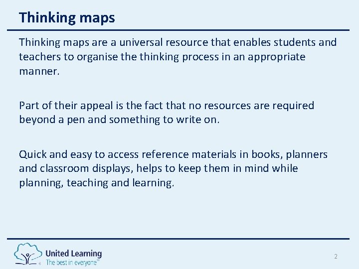 Thinking maps are a universal resource that enables students and teachers to organise thinking