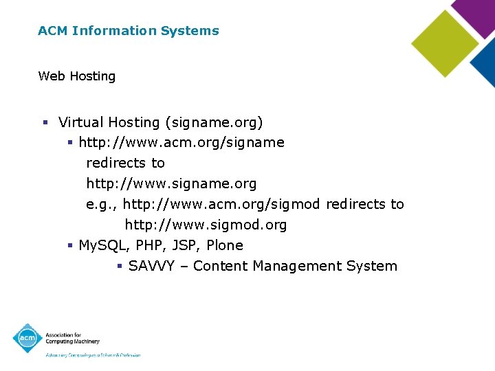ACM Information Systems Web Hosting § Virtual Hosting (signame. org) § http: //www. acm.