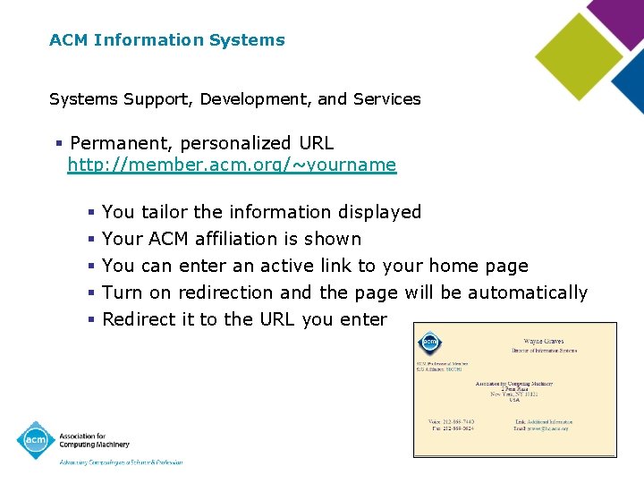 ACM Information Systems Support, Development, and Services § Permanent, personalized URL http: //member. acm.