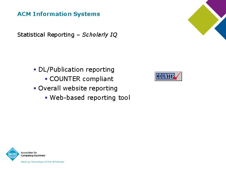ACM Information Systems Statistical Reporting – Scholarly IQ § DL/Publication reporting § COUNTER compliant