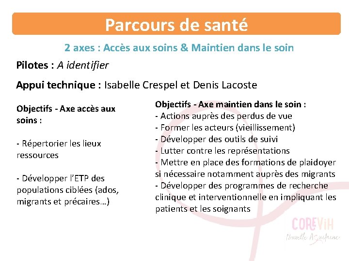 Parcours de santé 2 axes : Accès aux soins & Maintien dans le soin