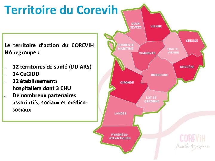 Territoire du Corevih Le territoire d’action du COREVIH NA regroupe : - - 12