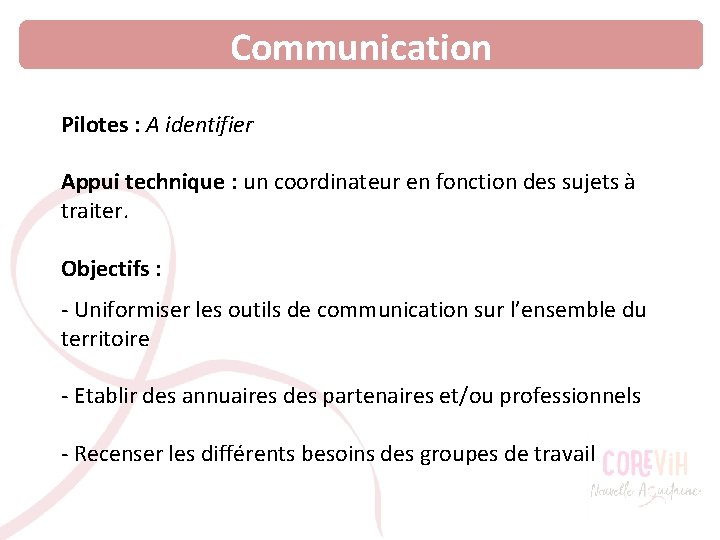 Communication Pilotes : A identifier Appui technique : un coordinateur en fonction des sujets