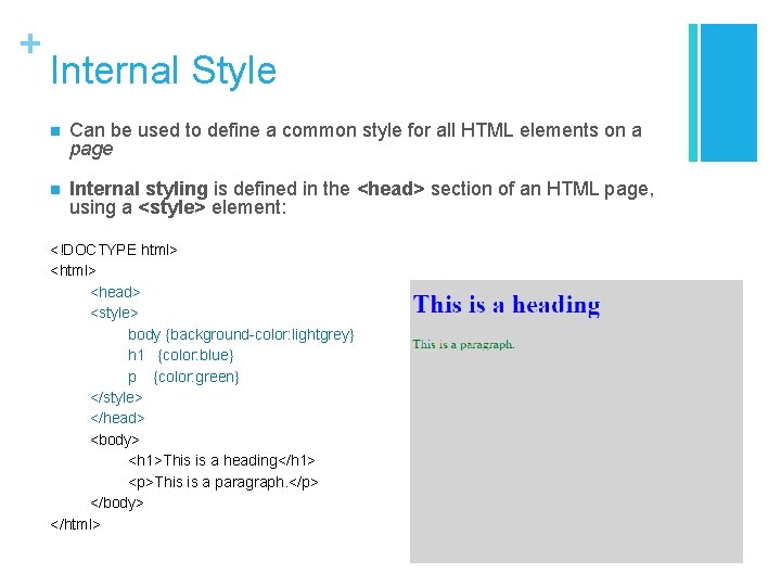 + Internal Style n Can be used to define a common style for all + Internal Style n Can be used to define a common style for all
