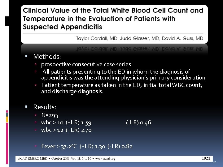 Appendicitis – Role of WBC Methods: prospective consecutive case series All patients presenting to