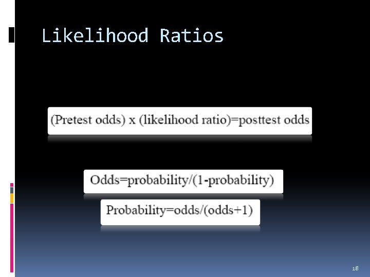 Likelihood Ratios 18 