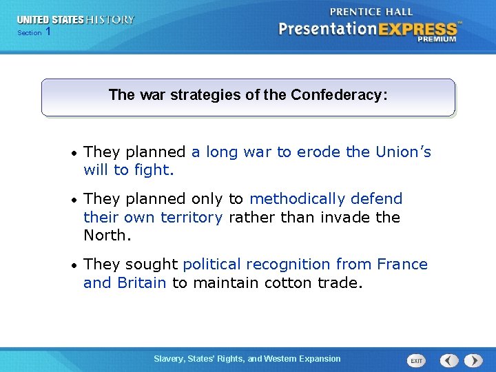 Chapter Section 1 25 Section 1 The war strategies of the Confederacy: • They