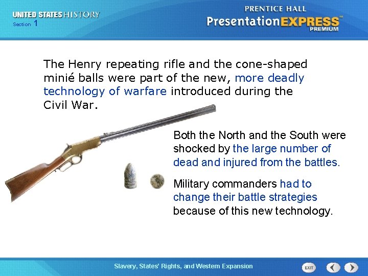 Chapter Section 1 25 Section 1 The Henry repeating rifle and the cone-shaped minié