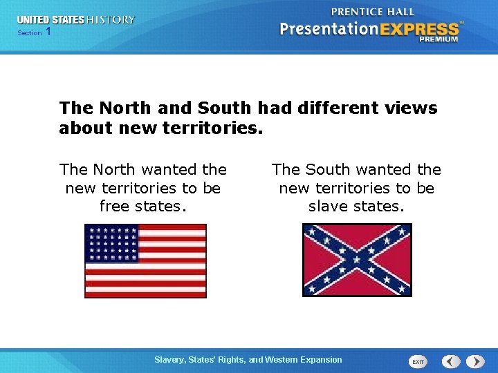 Chapter Section 1 25 Section 1 The North and South had different views about