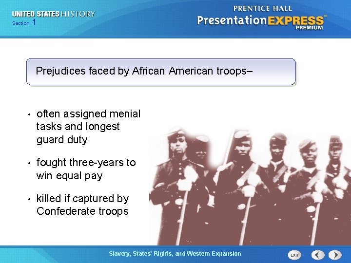 Chapter Section 1 25 Section 1 Prejudices faced by African American troops– • often