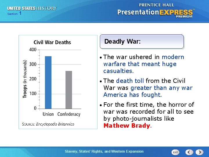 Chapter Section 1 25 Section 1 Deadly War: • The war ushered in modern