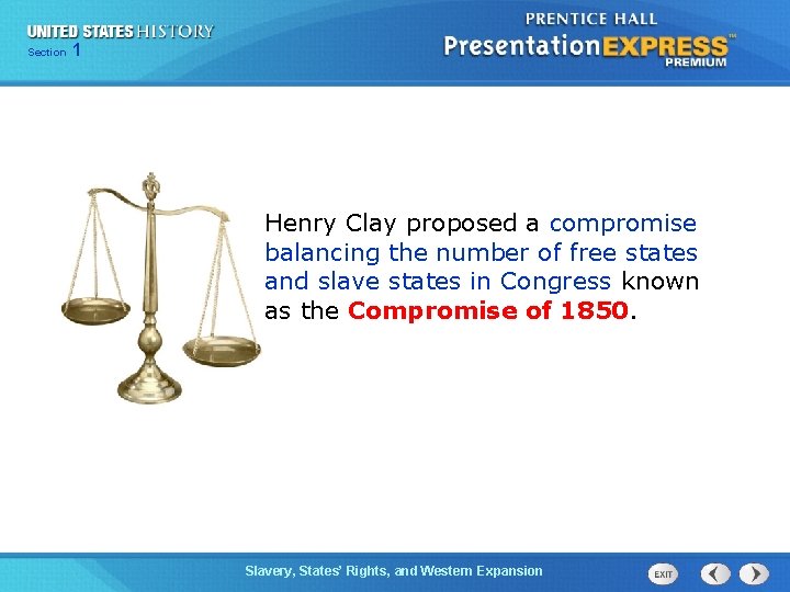 Chapter Section 1 25 Section 1 Henry Clay proposed a compromise balancing the number