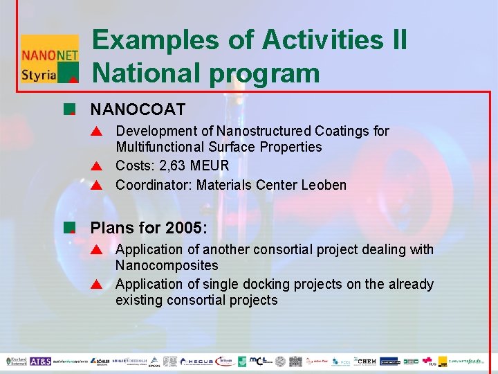 Examples of Activities II National program NANOCOAT Development of Nanostructured Coatings for Multifunctional Surface